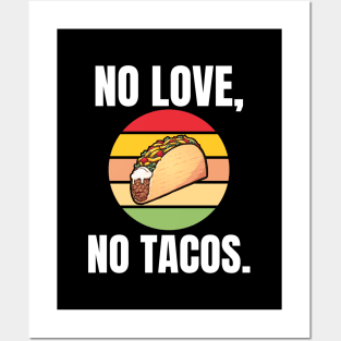 No Love, No Tacos. Posters and Art